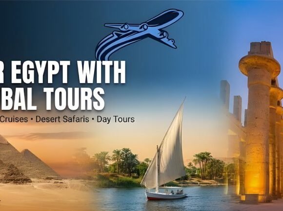 Best Global Tours: Your Gateway to Unforgettable Egypt Travel Packages